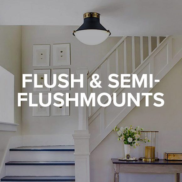Flush & Semi-Flushmounts.