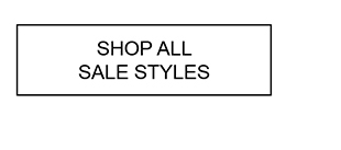 SHOP ALL SALE STYLES