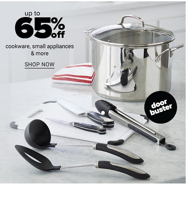 Up to 65% off Cookware, Small Appliances and more - Shop Now