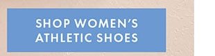 SHOP WOMEN’S ATHLETIC SHOES