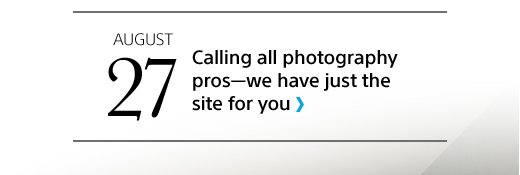 AUGUST 27 | Are you a pro photographer? Check this out. 