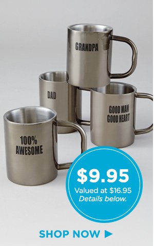 Insulated metal mugs just $9.95. Details below. 