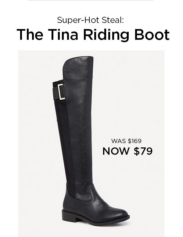 Super-Hot Steal: The Tina Riding Boot WAS $169 NOW $79