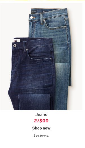 "Jeans 2/$99 Shop Now>"