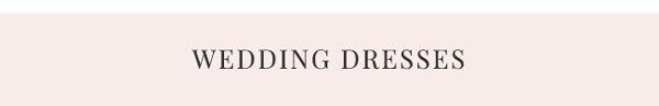 Shop wedding dresses.