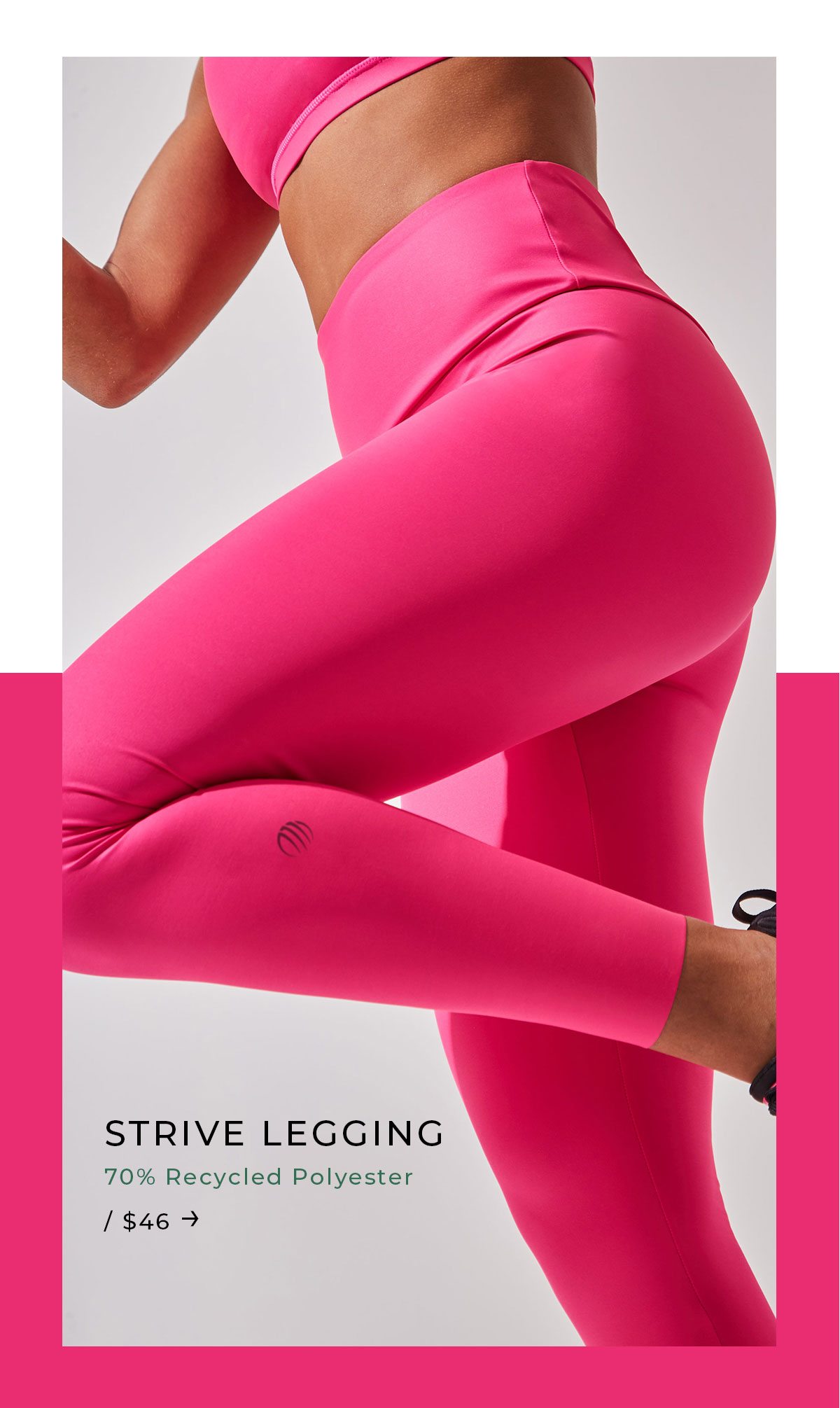 Strive Legging - 46 Dollars