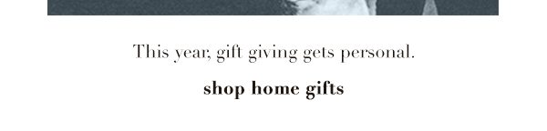 Shop home gifts.