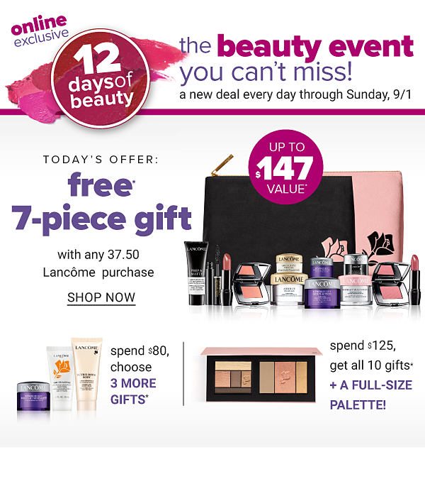 Today's Offer: FREE 7PC Gift with any 37.50 Lancome purchase - Shop Now