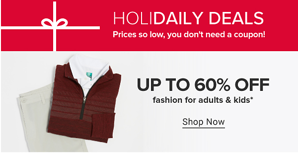 Up to 60% off fashion for adults and kids.