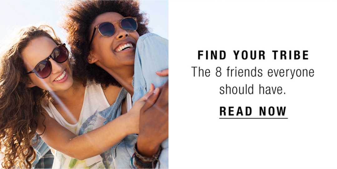 Find your taste. The friends everyone should have. | READ NOW 