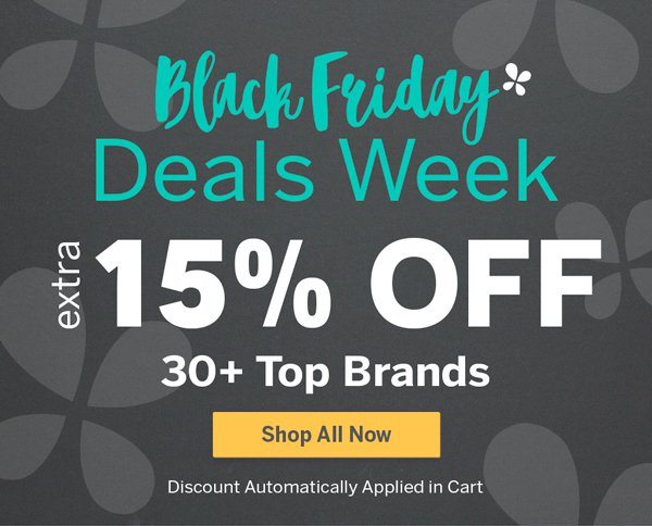 Black Friday Deals Week: Extra 15% Off 30+ Top Brands - Shop All Now (Discount Automatically Applied In Cart)