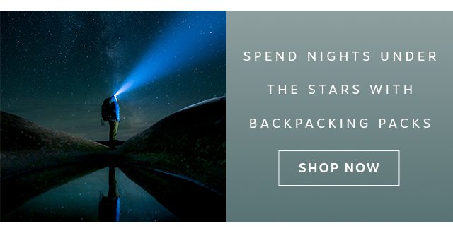 Spend Nights Under the Stars with Backpacking Packs