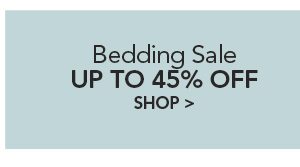 Shop Bedding Sale up to 45% off