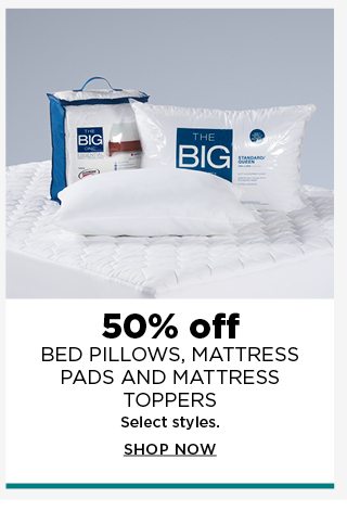 50% off pillows, mattress pads and mattress toppers. select styles. shop now. 