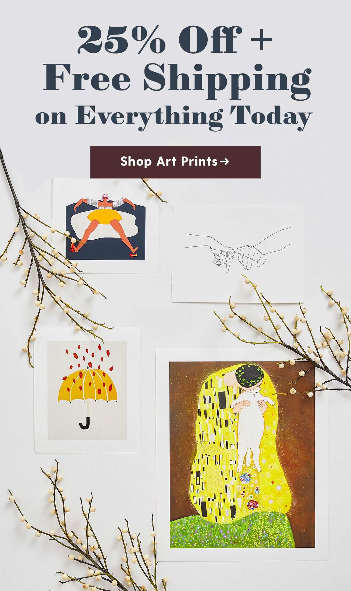 25% Off + Free Shipping on Everything Today. Shop Art Prints →