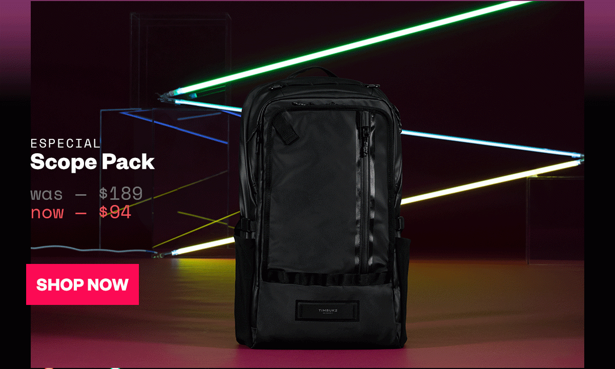 Especial Scope Pack. Was-$189. Now-$94. Shop Now.