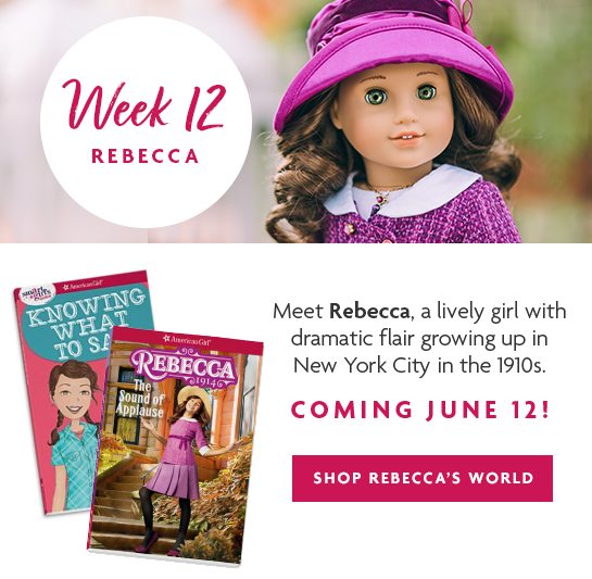 Week 12 REBECCA COMING JUNE 12! - SHOP REBECCA’S WORLD