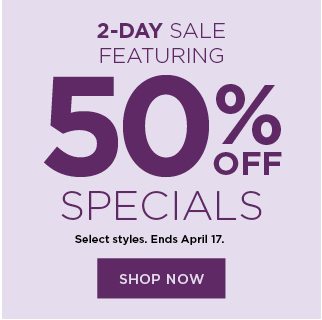 two day sale featuring 50% off specials. shop now.