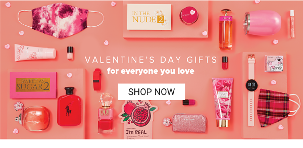 Valentine's Day gifts for everyone you love. Shop Now.