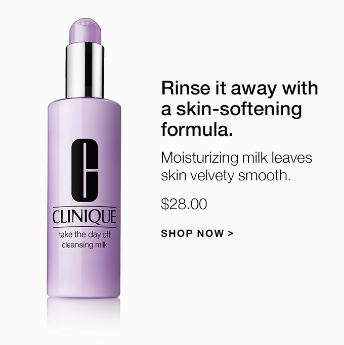 Rinse it away with a skin-softening formula. Moisturizing milk leaves skin velvety smooth. $28.00 SHOP NOW