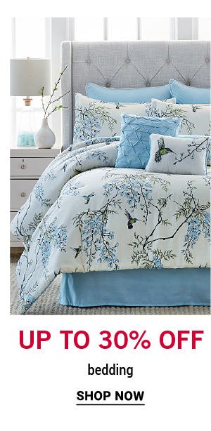 Up to 30% off bedding. Shop Now.