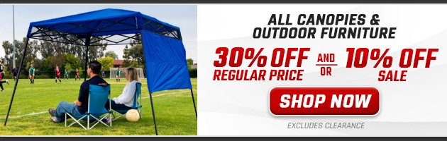 30% off Regular Price and/or 10% off Sale Canopies & Outdoor Furniture