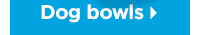 Dog bowls > 