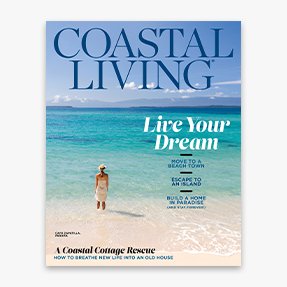 coastal living live your dream