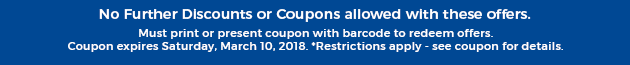 Must print or present coupon with barcode to redeem offers. Coupon valid In-Store on Saturday, March 10, 2018. *Restrictions apply - see coupon for details.