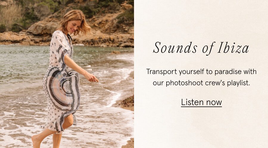 Sounds of Ibiza Transport yourself to paradise with our photoshoot crew's playlist. LISTEN NOW