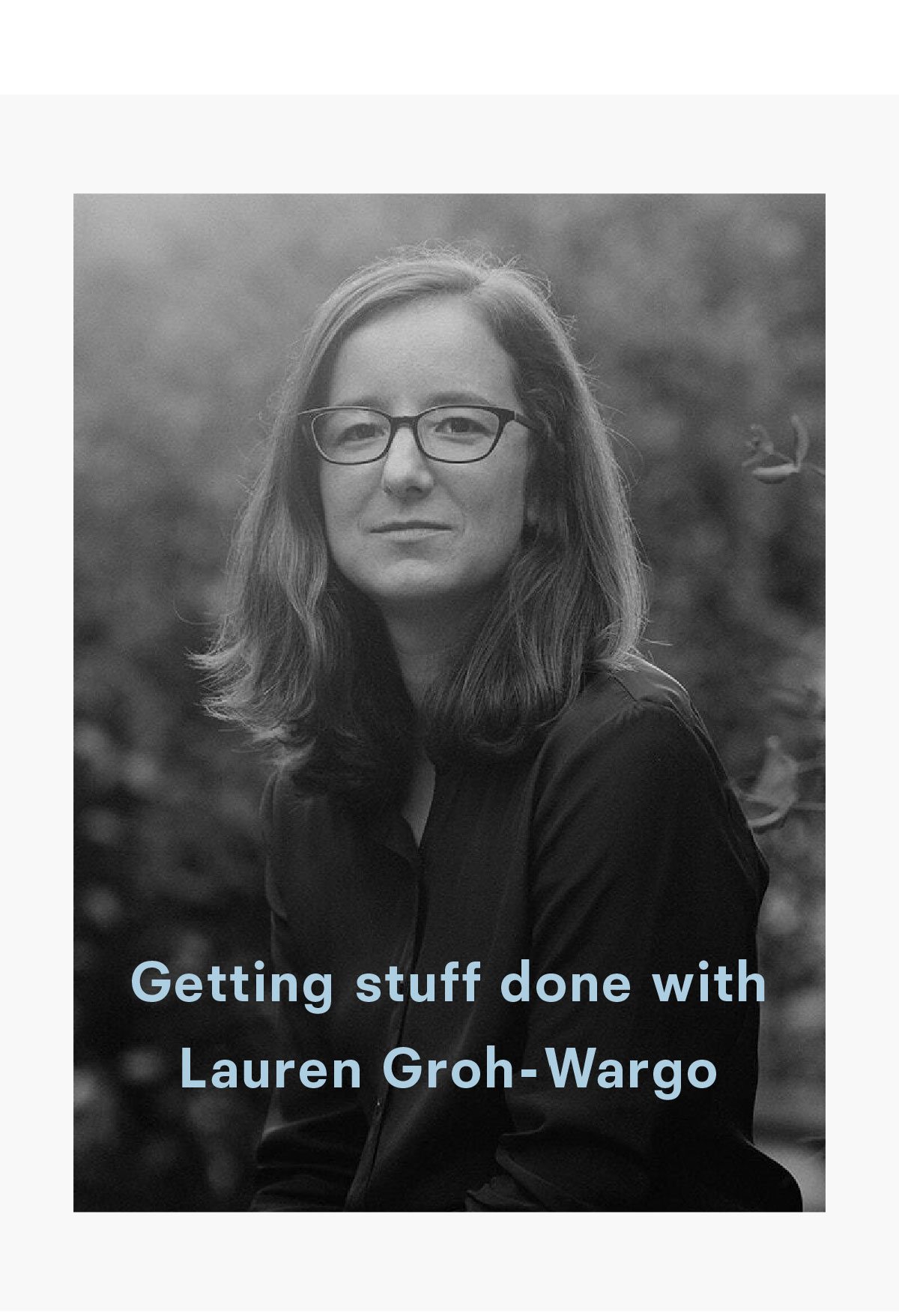 Getting stuff done with Lauren Groh-Wargo