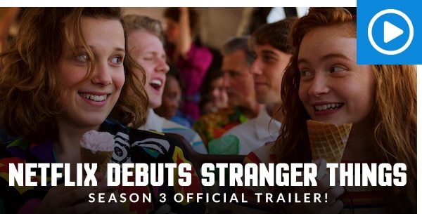Netflix Debuts Stranger Things Season 3 Official Trailer