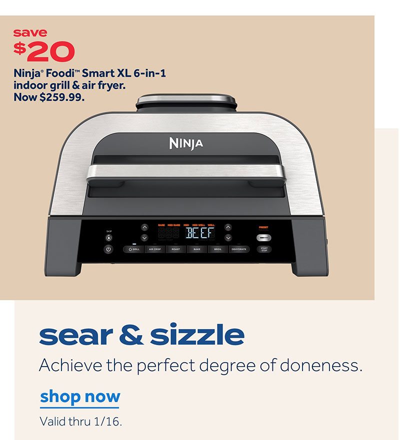 sear & sizzle | Achieve the perfect degree of doneness. | shop now | Valid thru 1/16