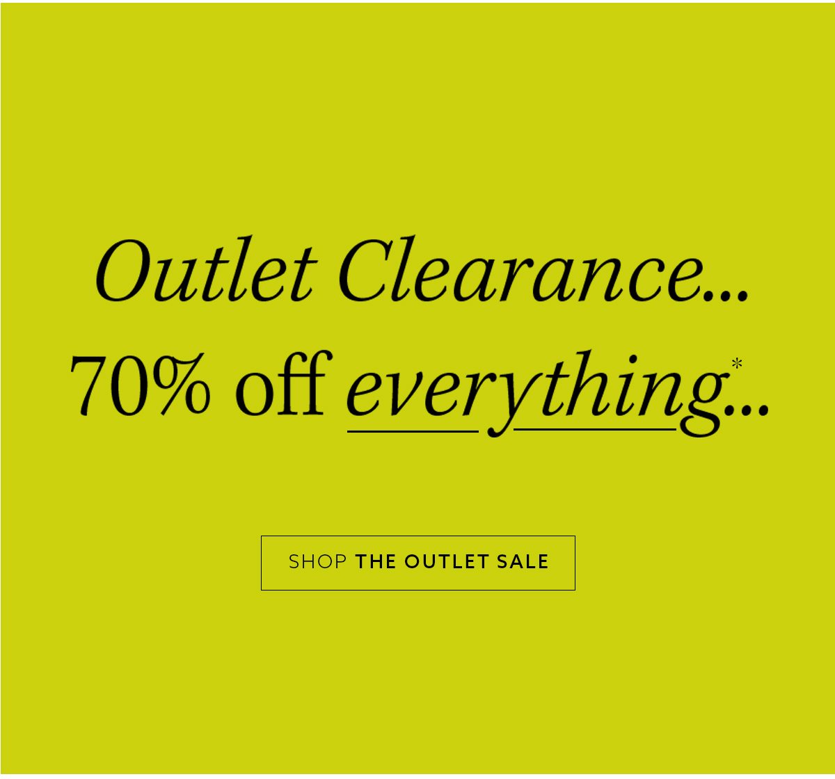 Outlet, clearance 70% off everything