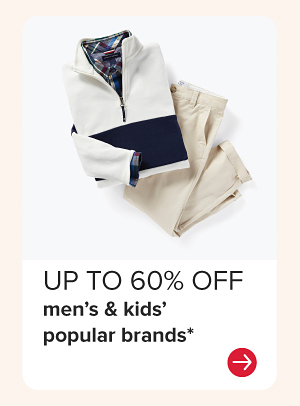 Up to 60% off men's and kids' popular brands.