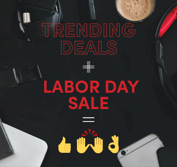 Labor Day Trending Deals | Shop Now