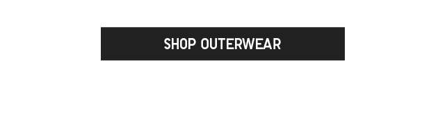 SHOP OUTERWEAR