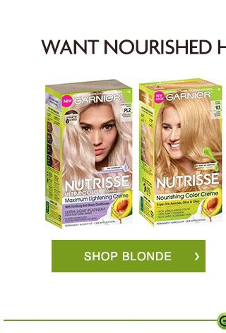 WANT NOURISHED HAIR, BETTER COLOR? - SHOP BLONDE >