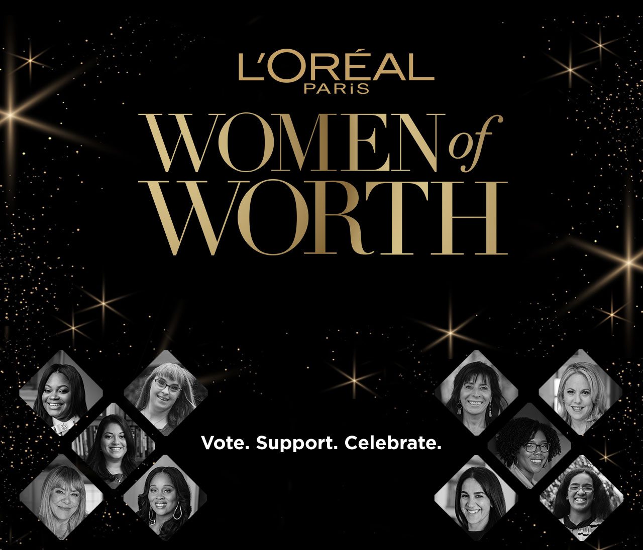 L’ORÉAL PARiS - WOMEN of WORTH - Vote. Support. Celebrate.