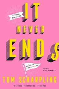 Book | It Never Ends: A Memoir with Nice Memories! By Tom Scharpling.