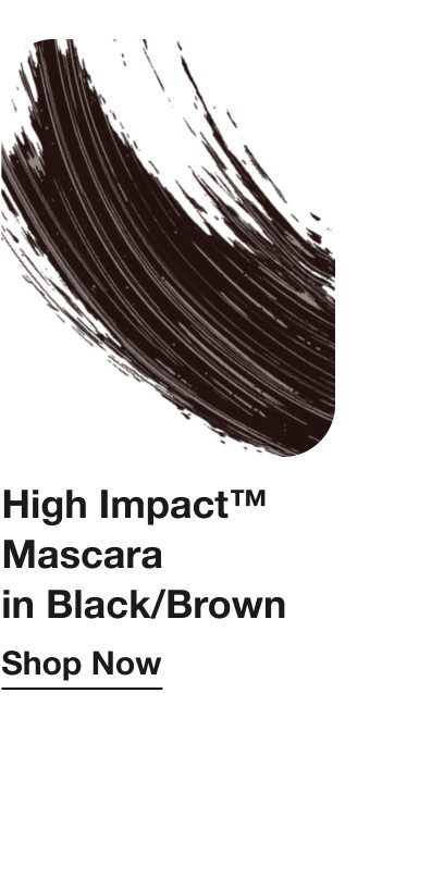 High Impact™ Mascara in Black/Brown | Shop Now