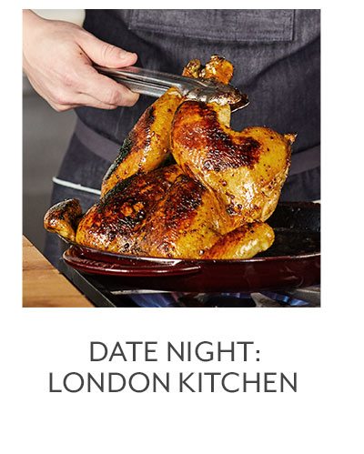Class: Date Night • London Kitchen