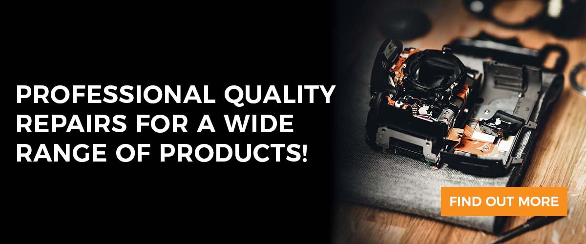 Professional quality repairs for a wide range of products!