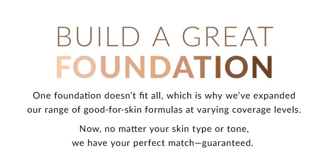 BUILD A GREAT FOUNDATION