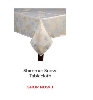 Shimmer Snow Tablecloth shop now