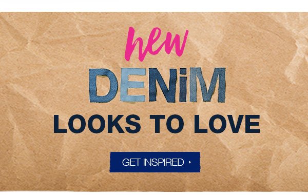 New denim looks to love. Get inspired.