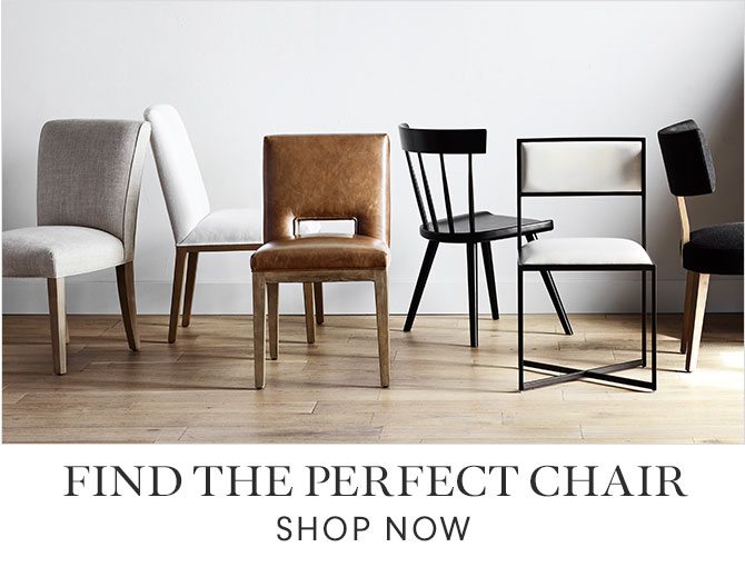 FIND THE PERFECT CHAIR - SHOP NOW