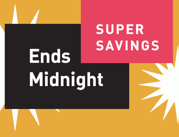 Super Savings ends midnight