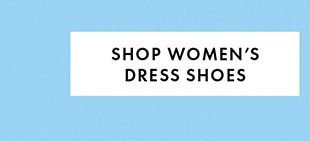 SHOP WOMEN'S DRESS SHOES