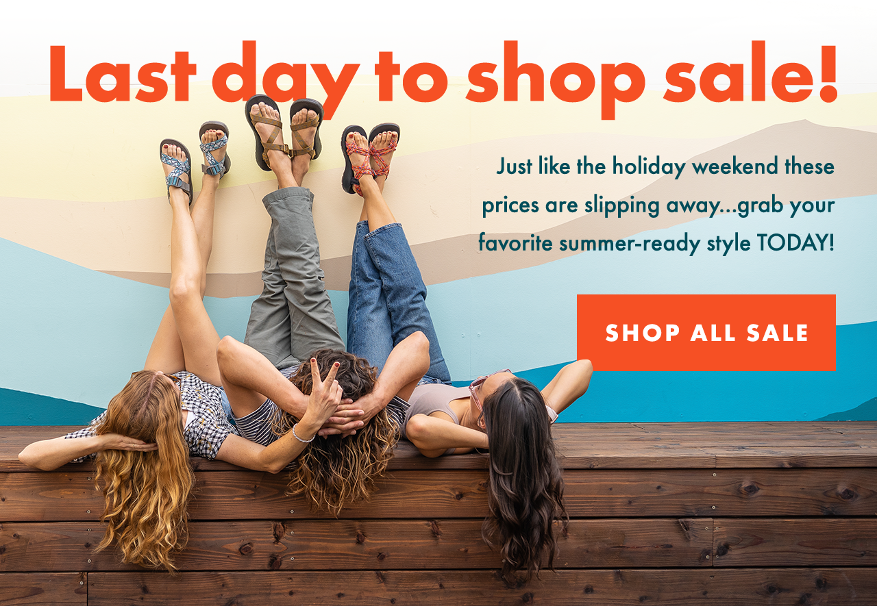 Last day to shop sale! Just like the holiday weekend these prices are slipping away...grab your favorite summer-ready styles TODAY! SHOP ALL SALE